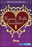 Uomini, Soldi e Cioccolato — Libro
