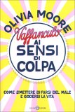 Vaffanculo ai Sensi di Colpa — Libro