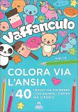 Vaffanculo - Colora Via l'Ansia — Libro