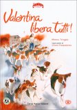 Valentina Libera Tutti — Libro
