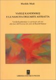 Vasilij Kandinskij e la Nascita dell'Arte Astratta — Libro