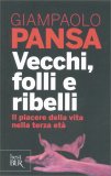 Vecchi, Folli e Ribelli — Libro