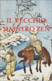 Il Vecchio Maestro Zen — Libro