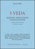 I Veda. Armonia, Meditazione E Realizzazione