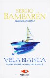Vela Bianca  — Libro