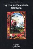 La Via dell'Alchimia Cristiana — Libro