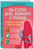 Via Eczemi, Acne, Dermatiti e Psoriasi — Libro
