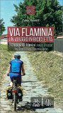 Via Flaminia - Un Viaggio in Bicicletta — Libro