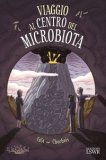 VIAGGIO AL CENTRO DEL MICROBIOTA
di Chochois Héloise

