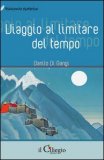 Viaggio al Limitare del Tempo — Libro