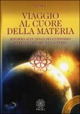 Viaggio al Cuore della Materia — Libro