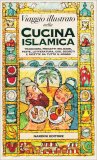 Viaggio Illustrato nella Cucina Islamica — Libro
