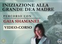 Video Corso - Iniziazione alla Grande Dea Madre — Digitale