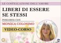 Video Corso - Le Costellazioni dell'Amore 2.0 - Liberi di Essere Se Stessi — Digitale