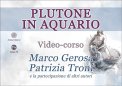 Video Corso - Plutone in Aquario — Digitale