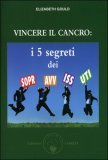 Vincere il Cancro: I 5 Segreti dei Sopravvissuti — Libro