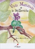Viola Mammola e le Bullortiche — Libro