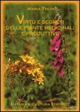 Virtù e Segreti delle Piante Medicinali e Produttive — Libro