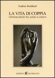 LA VITA DI COPPIA
L'interazione tra anima e animus
di Gudrun Burkhard

