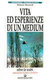 Vita ed esperienze di un Medium  — Libro
