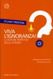 VIVA L'IGNORANZA!
Il motore perpetuo della scienza
di Stuart Firestein


