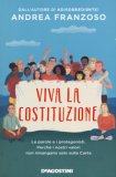 Viva la Costituzione - Le Parole e i Protagonisti — Libro