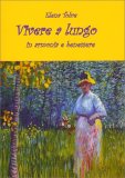 Vivere a Lungo in Armonia e Benessere — Libro