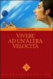 Vivere ad un'altra Velocità — Libro