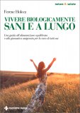 Vivere Biologicamente Sani e a Lungo — Libro