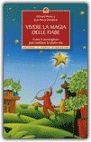 Vivere la Magia delle Fiabe — Libro