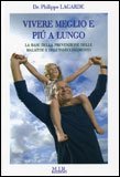 Vivere Meglio e Più a Lungo — Libro