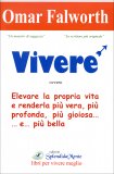 Vivere Ovvero Elevare la Propria Vita e Renderla più Vera — Libro