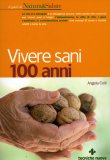 Vivere Sani 100 Anni  — Libro