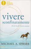 Vivere Sconfinatamente — Libro