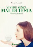Vivere Senza Mal di Testa — Libro