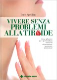 Vivere Senza Problemi alla Tiroide — Libro