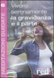 Vivere Serenamente la Gravidanza e il Parto  — CD