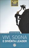 Vivi, Sogna e Diventa Leader  — Libro