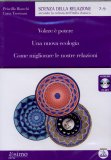 Volere é Potere, Una Nuova Ecologia, Come Migliorare le Nostre Relazioni - CD Mp3 — Audiolibro