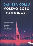 Volevo Solo Camminare — Libro