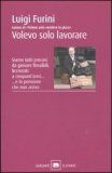 Volevo solo Lavorare — Libro