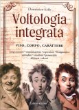 Voltologia Integrata - Viso, Corpo, Carattere — Libro