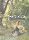 Vorrei Dirti — Libro