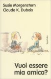 Vuoi Essere Mia Amica? — Libro