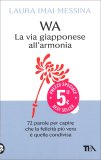 WA, La Via Giapponese all'Armonia — Libro