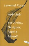 Wabi-Sabi per Artisti, Designer, Poeti e Filosofi — Libro