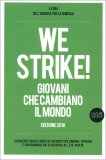 We Strike! - Giovani che Cambiano il Mondo - Edizione 2018 — Libro