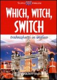 Which, Witch, Switch — Libro