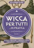 Wicca per Tutti ...In Pratica - Volume 2 — Libro