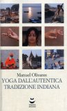 Yoga dall'Autentica Tradizione Indiana  — Libro